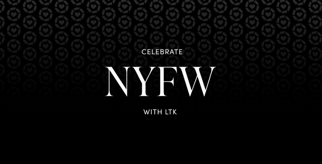 Celebrate NYFW with ltk graphic